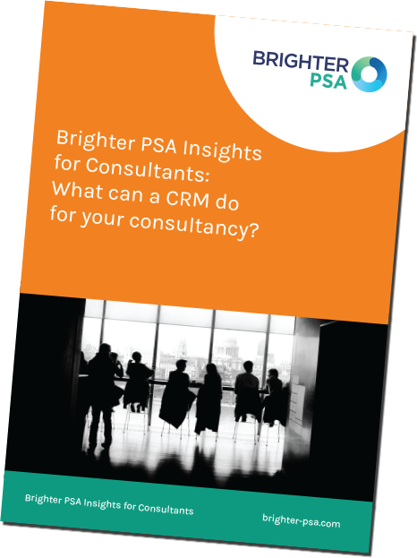 Brighter PSA Insights for Consultants: What can a CRM do for your consultancy?